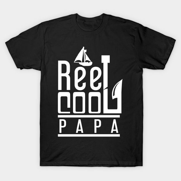'Reel Cool Papa' Awesome Fishing Father's Day Gift T-Shirt by ourwackyhome